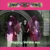 Jasmine Minks - Poppy White EP cdep
