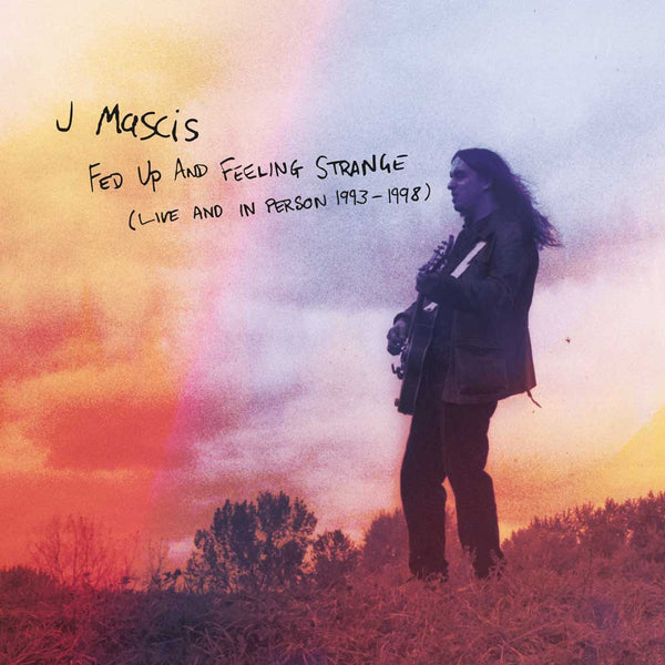 Mascis, J - Fed Up And Feeling Strange (Live and in Person 1993-1998) cd box