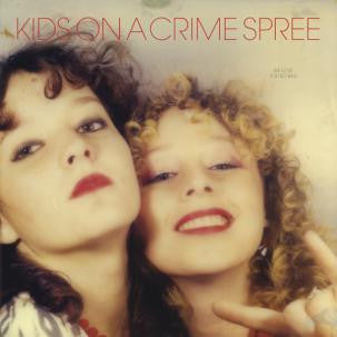 Kids On A Crime Spree - We Love You So Bad cd/lp/cs