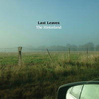 Last Leaves - The Hinterland 7"
