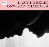Lazy Lorelei / Onward Chariots - split EP cdep