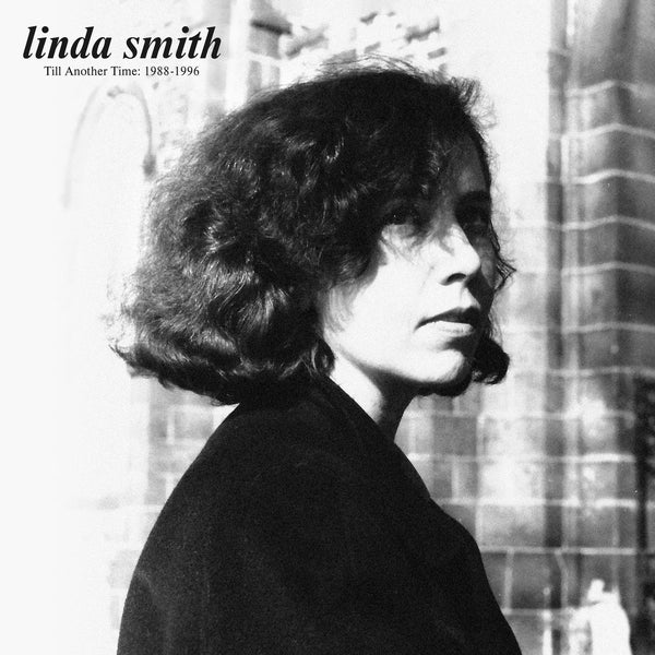 Smith, Linda - Till Another Time: 1988-1996 cd/lp