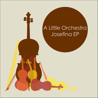 A Little Orchestra - Josefina EP 7"