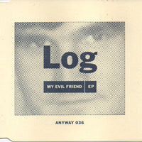 Log - My Evil Friend EP 7"/cdep