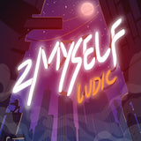 Ludic - 2 Myself 7"