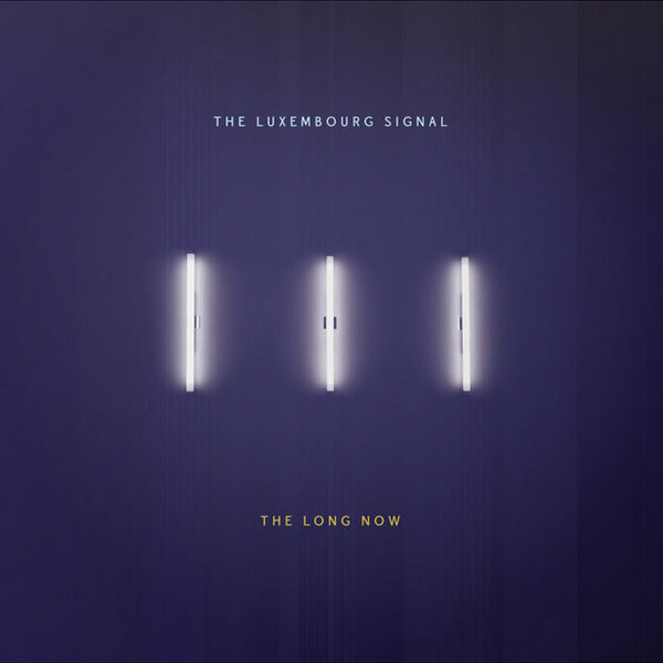 Luxembourg Signal - The Long Now cd/lp