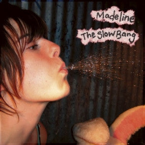 Madeline - The Slow Bang lp