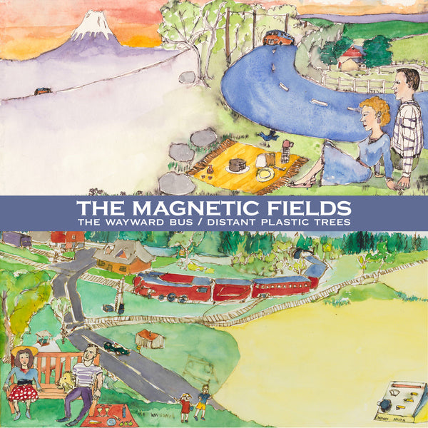 Magnetic Fields - The Wayward Bus / Distant Plastic Trees dbl lp