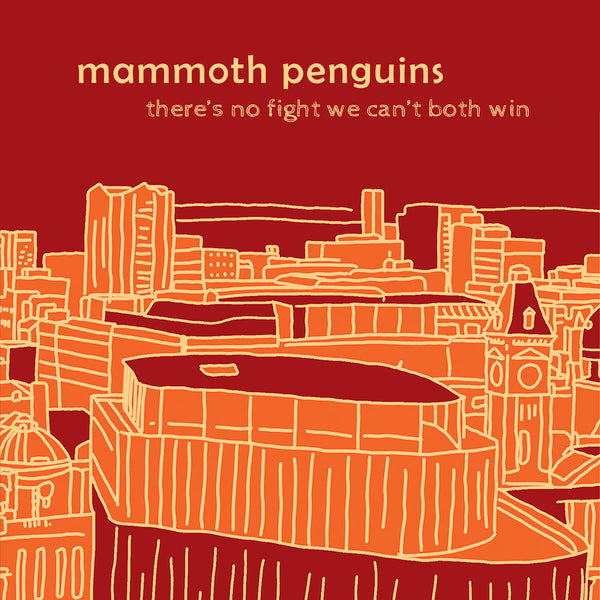Mammoth Penguins - There's No Fight We Can't Both Win cd/lp