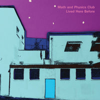 Math And Physics Club - Lived Here Before lp