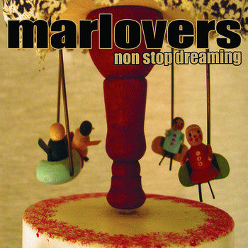 Marlovers - Non Stop Dreaming 7"
