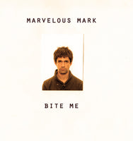 Marvelous Mark - Bite Me 7"