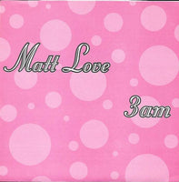 Love, Matt - 3am 7"