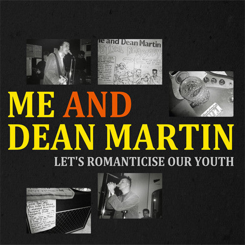 Me And Dean Martin - Let's Romanticise Our Youth cd/lp