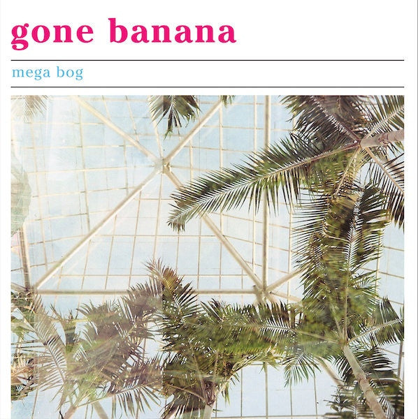 Mega Bog - Gone Banana cd/lp