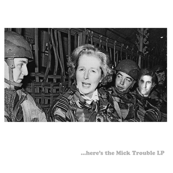 Mick Trouble - Here's The Mick Trouble LP lp