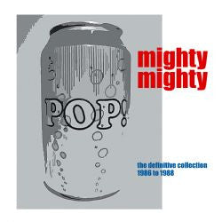 Mighty Mighty - Pop Can! The Definitive Collection 1986 - 1988 dbl cd