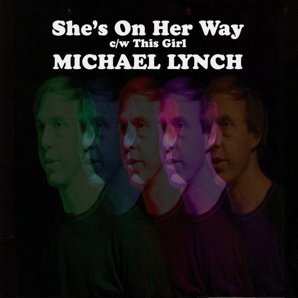 Lynch, Michael - She's On Her Way 7"