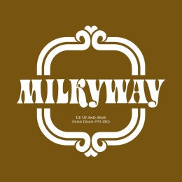 Milkyway - Up, Up And Away (Home Demos 1993-2002) cd/lp