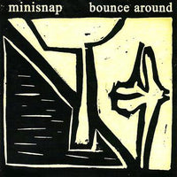 Minisnap - Bounce Around cd