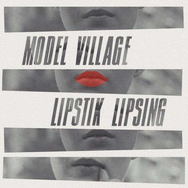 Model Village / Lipstik Lipsing - split cdep