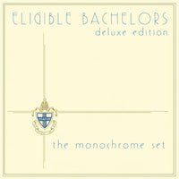 Monochrome Set - Eligible Bachelors (deluxe edition) cd box