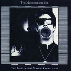 Monochrome Set - The Independent Singles Collection cd