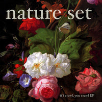 Nature Set - If I Crawl, You Crawl EP cdep