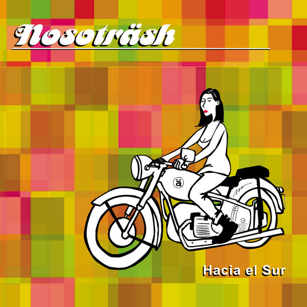 Nosoträsh - Hacia El Sur EP 7"
