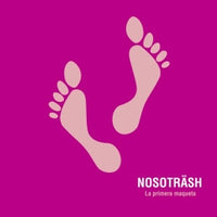 Nosoträsh - La Primera Maqueta 7"