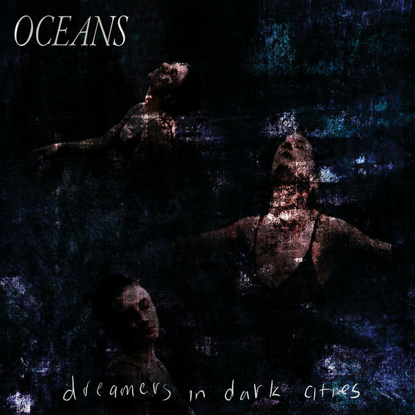 Oceans - Dreamers In Dark Cities lp