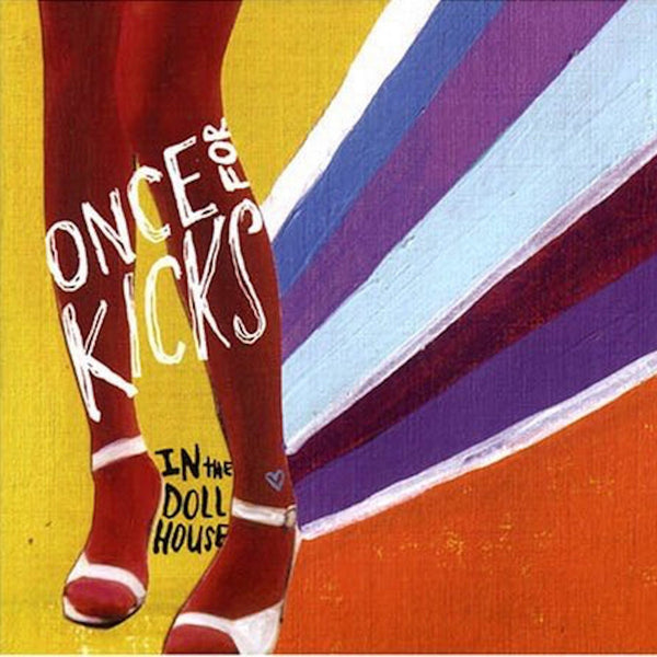 Once For Kicks - In The Dollhouse cd