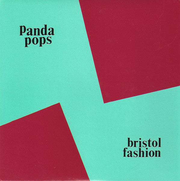Panda Pops - Bristol Fashion 7"