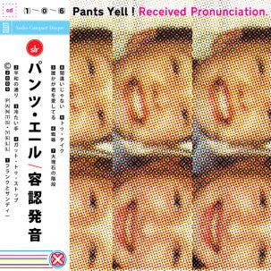 Pants Yell! - Received Pronunciation cd/lp
