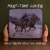 Part-Time Lover - Kelly Cruise Kelly 7"
