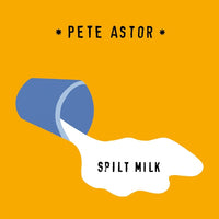 Astor, Pete - Spilt Milk lp