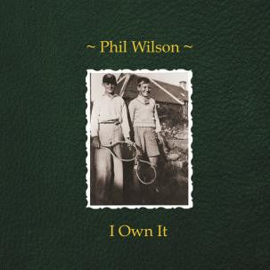 Wilson, Phil - I Own It 7"