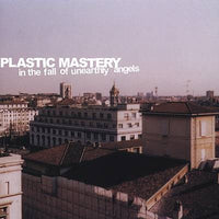 Plastic Mastery - In The Fall Of Unearthly Angels cd