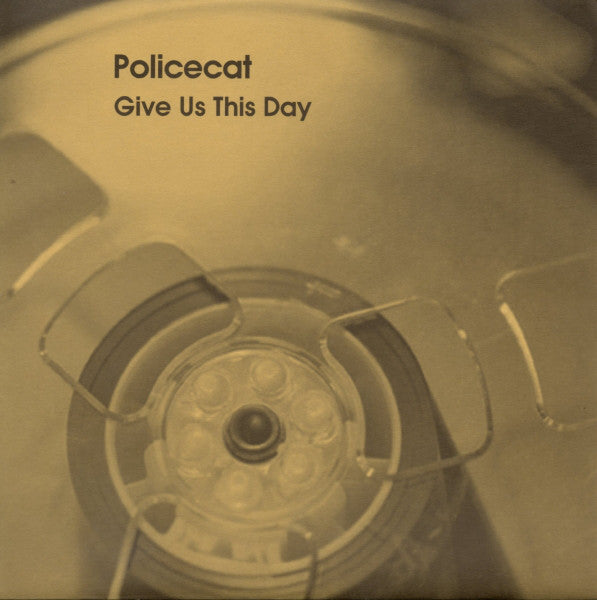 Policecat - Give Us This Day 7"