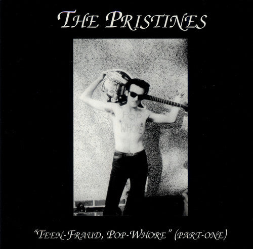 Pristines - Teen-Fraud, Pop-Whore (Part One) cd