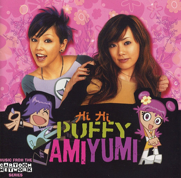 Puffy Amiyumi - Hi Hi Puffy Amiyumi (Music From The Series) cd
