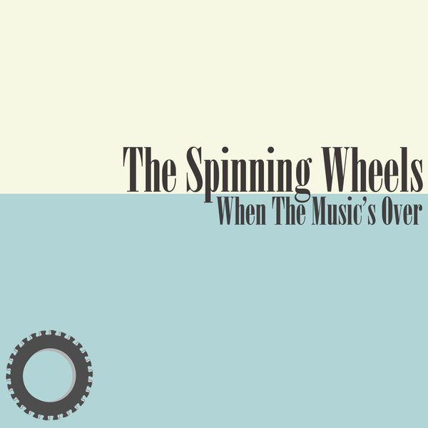 Spinning Wheels - When The Music's Over cd