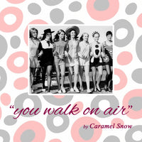 Caramel Snow - You Walk On Air cdep