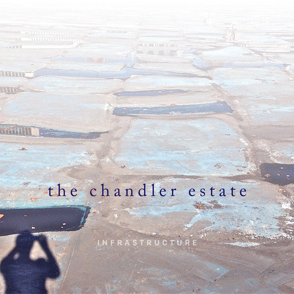 Chandler Estate - Infrastructure EP cdep