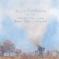 Scooterbabe - The Sorrow You've Been Toting Around cs