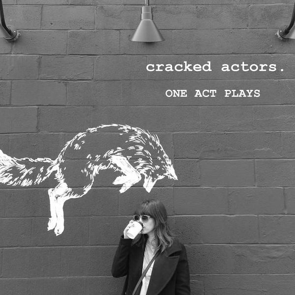 Cracked Actors - One Act Plays cd