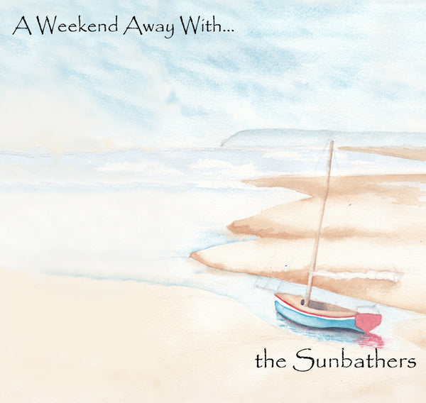 Sunbathers - A Weekend Away With… cd