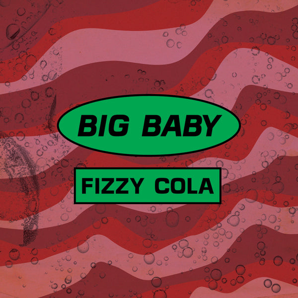 Big Baby - Fizzy Cola EP cdep