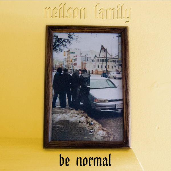 Neilson Family - Be Normal cd