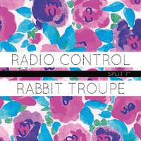 Rabbit Troupe / Radio Control - split 7"